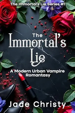 The Immortal's Lie by Jade Christy